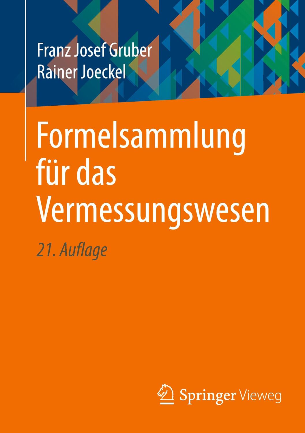 Cover: 9783658378721 | Formelsammlung für das Vermessungswesen | Franz Josef Gruber (u. a.)