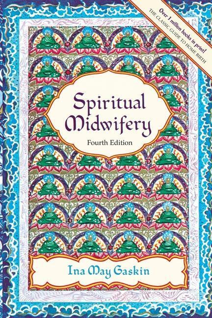Cover: 9781570671043 | Spiritual Midwifery | Ina May Gaskin | Taschenbuch | Englisch | 2002