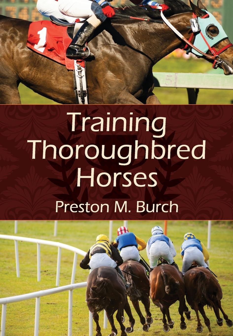 Cover: 9781626540378 | Training Thoroughbred Horses | Preston M. Burch (u. a.) | Taschenbuch
