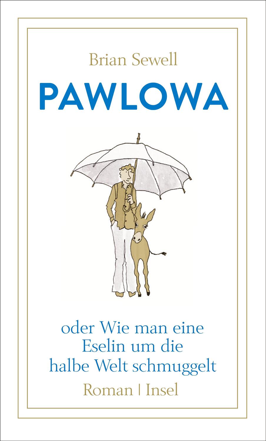 Cover: 9783458177005 | Pawlowa | oder Wie man eine Eselin um die halbe Welt schmuggelt | Buch