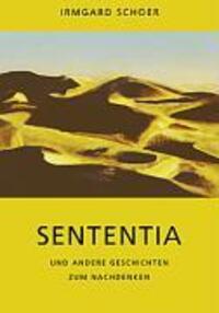 Cover: 9783831102952 | Sententia und andere Geschichten zum Nachdenken | Irmgard Schoer