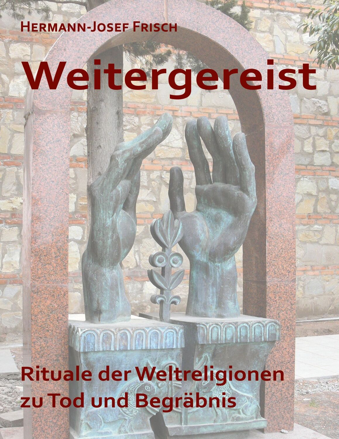 Cover: 9783751951692 | Weitergereist | Rituale der Weltreligionen zu Tod und Begräbnis | Buch