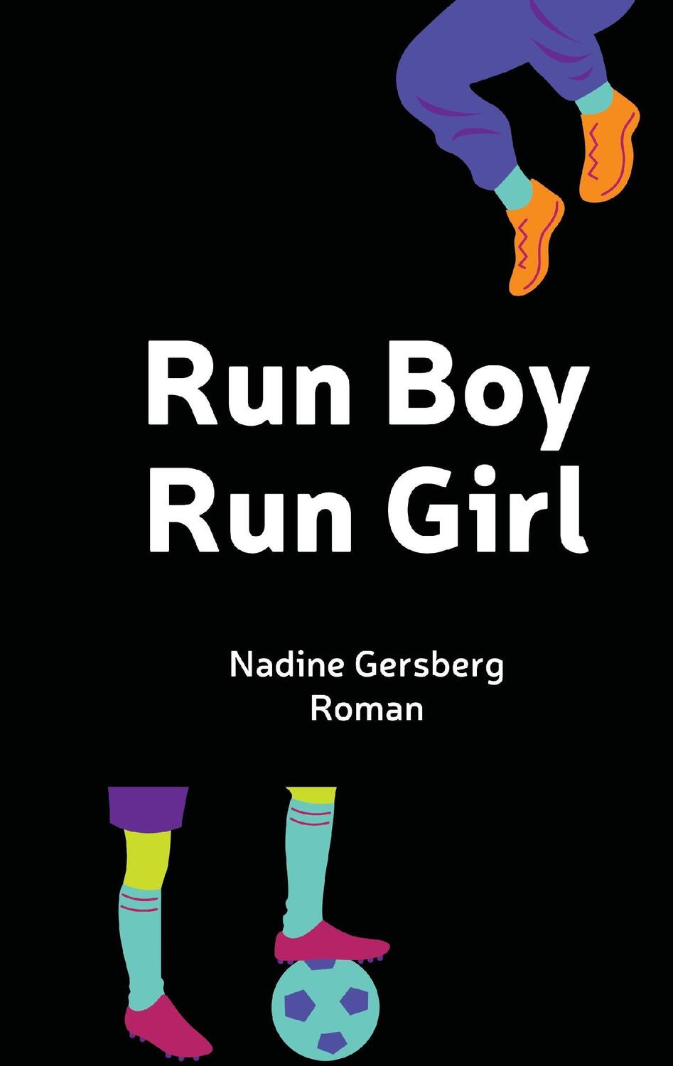 Cover: 9783743162853 | Run Boy, Run Girl | Nadine Gersberg | Taschenbuch | Books on Demand