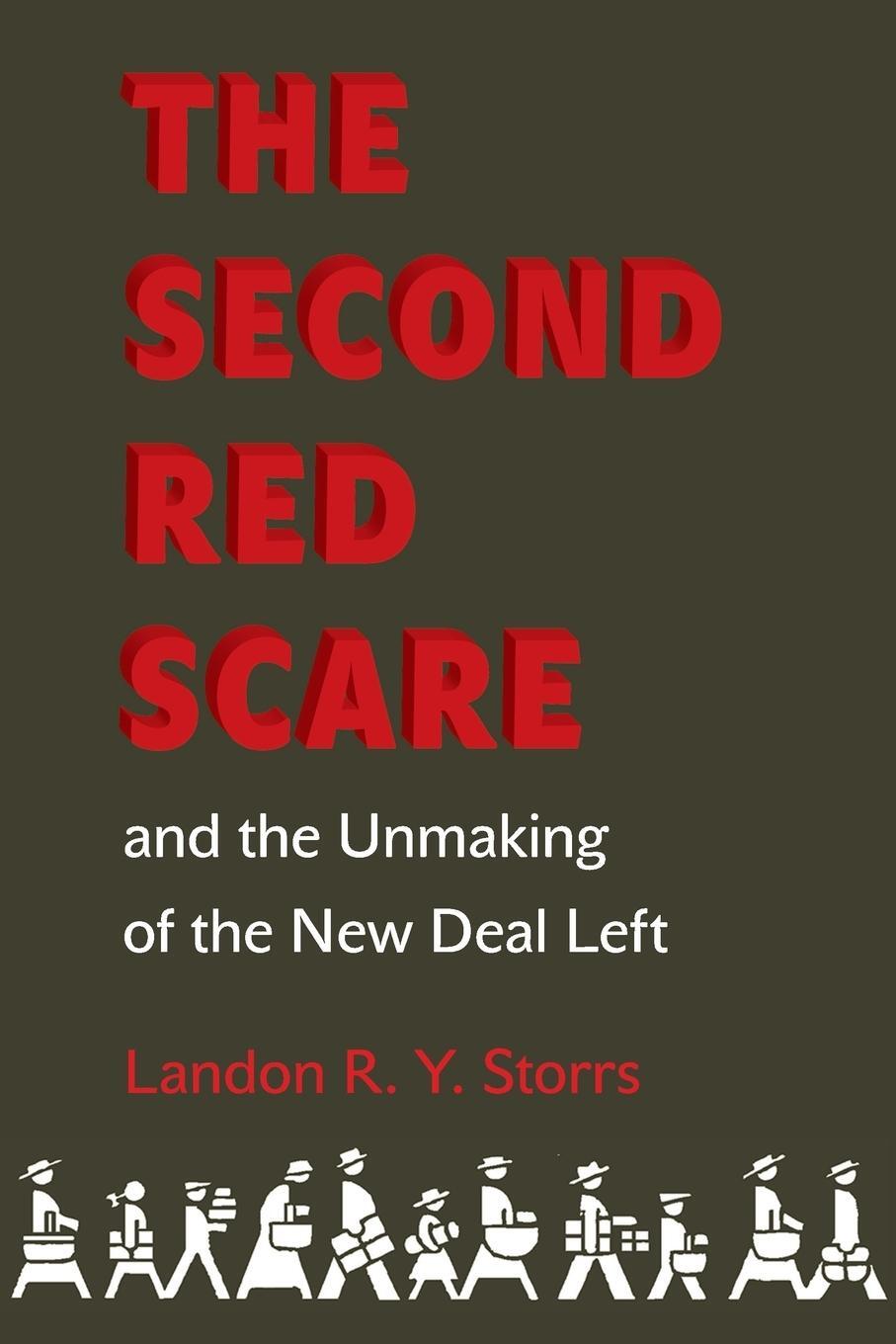 Cover: 9780691166742 | The Second Red Scare and the Unmaking of the New Deal Left | Storrs