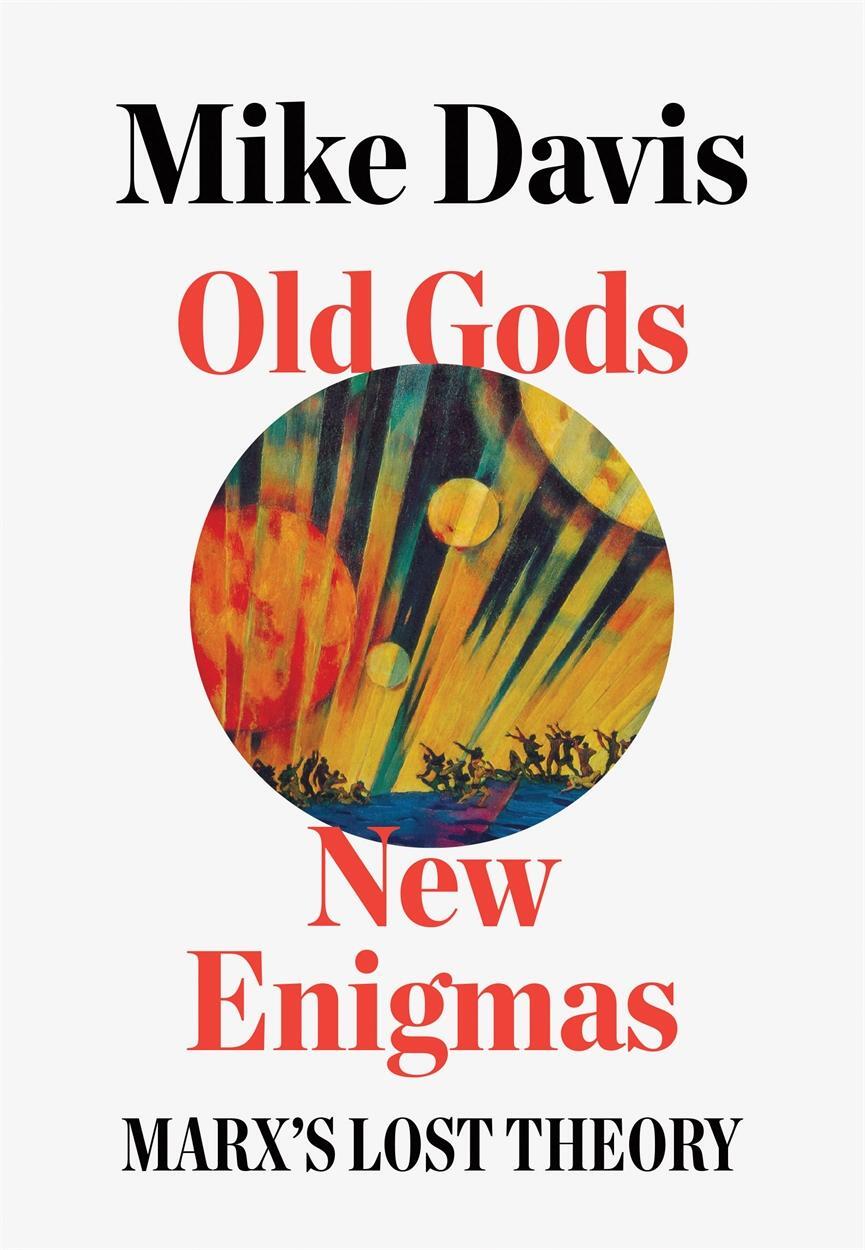 Cover: 9781788732178 | Old Gods, New Enigmas | Marx's Lost Theory | Mike Davis | Taschenbuch