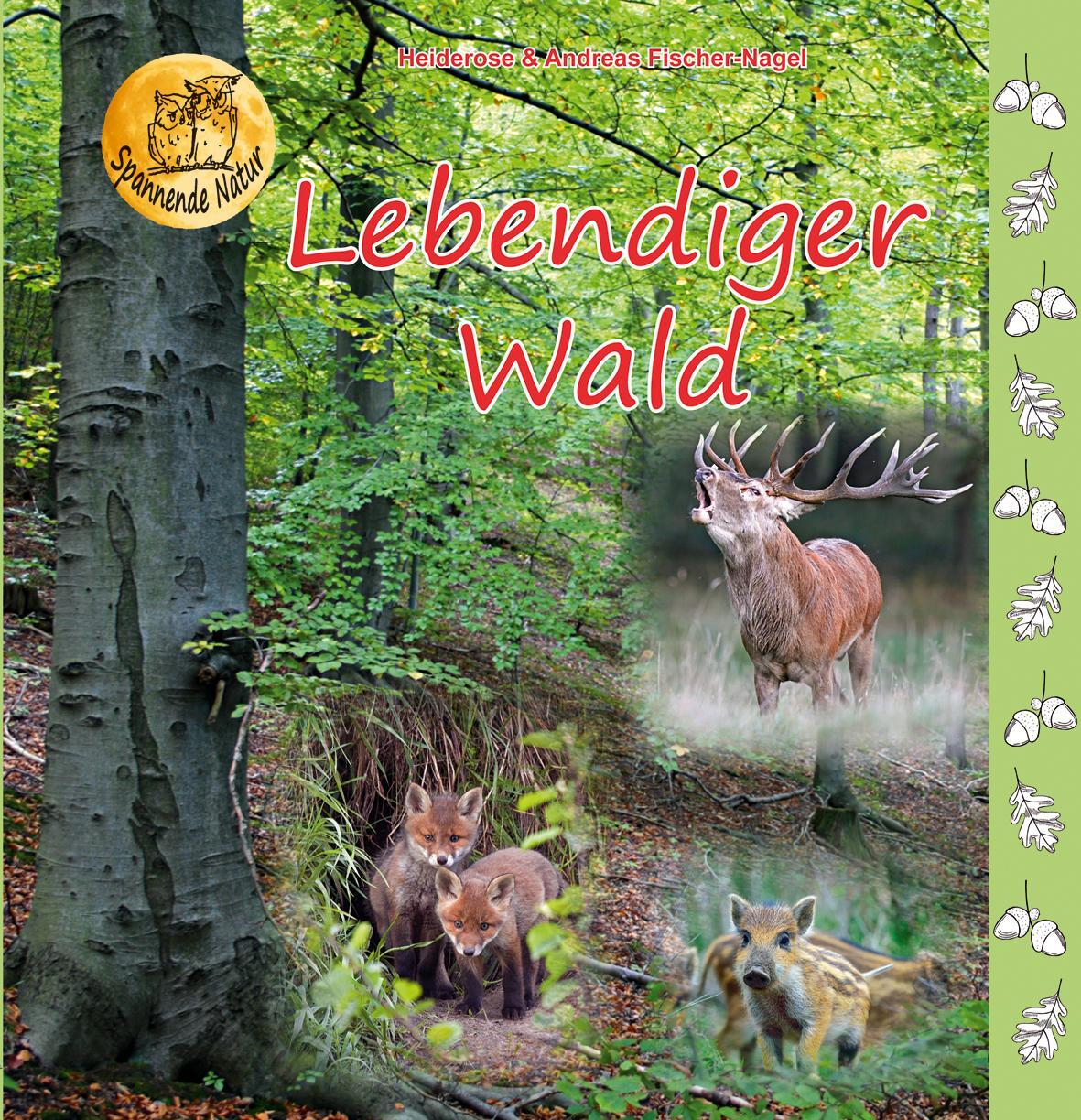 Cover: 9783930038381 | Lebendiger Wald | Heiderose Fischer-Nagel (u. a.) | Buch | Deutsch
