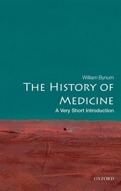 Cover: 9780199215430 | The History of Medicine: A Very Short Introduction | William Bynum