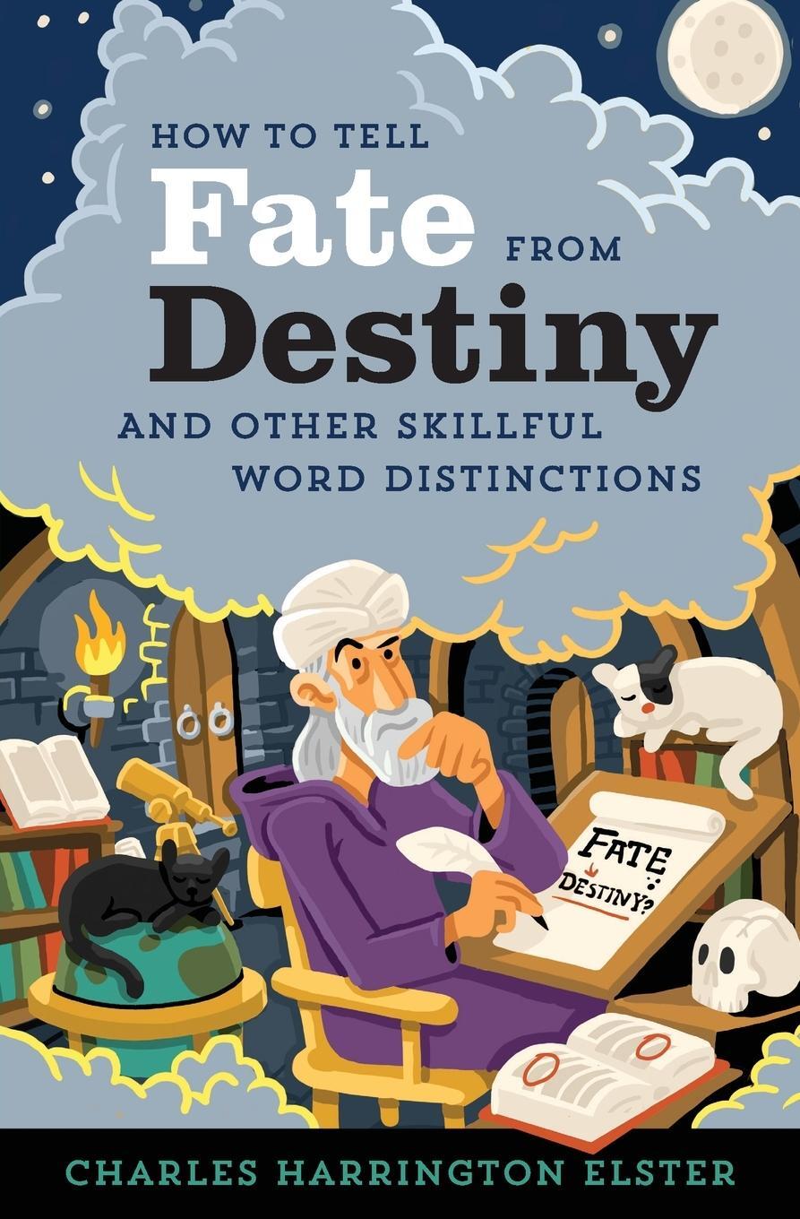 Cover: 9781328884077 | How to Tell Fate from Destiny | Charles Harrington Elster | Buch