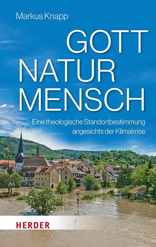 Cover: 9783451396083 | Gott - Natur - Mensch | Markus Knapp | Buch | 160 S. | Deutsch | 2023