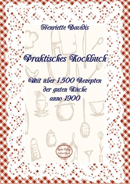 Cover: 9783958162365 | Praktisches Kochbuch | Henriette Davidis | Taschenbuch | Belibra PoD