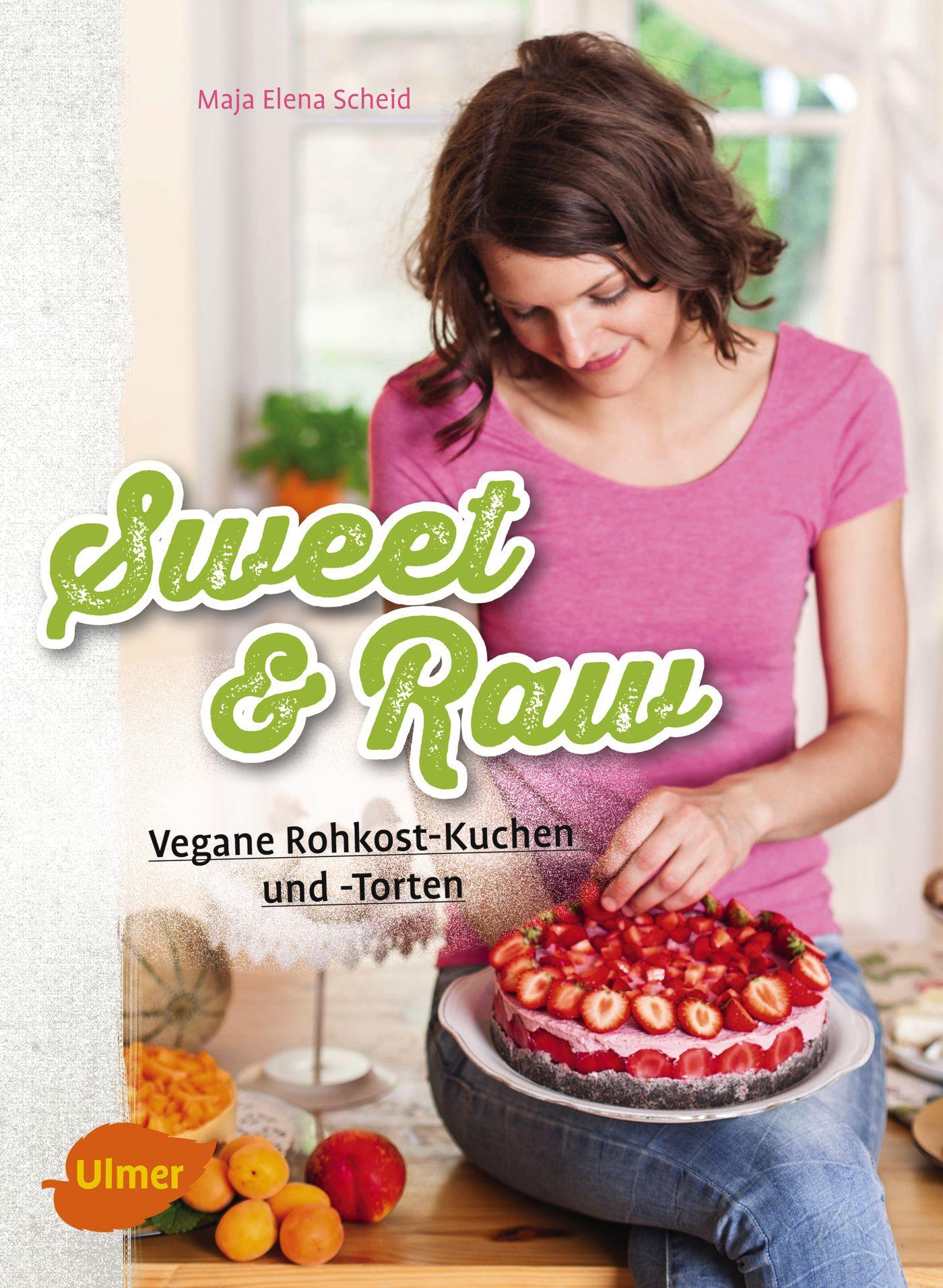 Cover: 9783800108237 | Sweet &amp; Raw | Vegane Rohkost-Kuchen und -Torten | Maja Elena Scheid