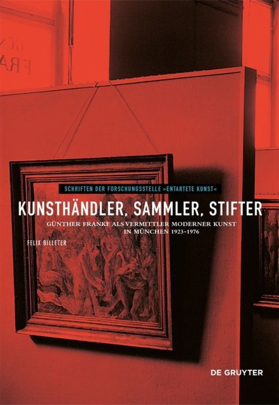 Cover: 9783110487466 | Kunsthändler, Sammler, Stifter | Felix Billeter | Buch | XVII | 2017
