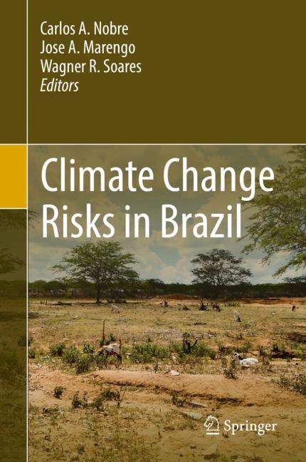 Cover: 9783319928807 | Climate Change Risks in Brazil | Carlos A. Nobre (u. a.) | Buch | 2018
