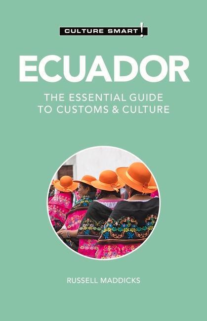 Cover: 9781787023000 | Ecuador - Culture Smart! | The Essential Guide to Customs &amp; Culture