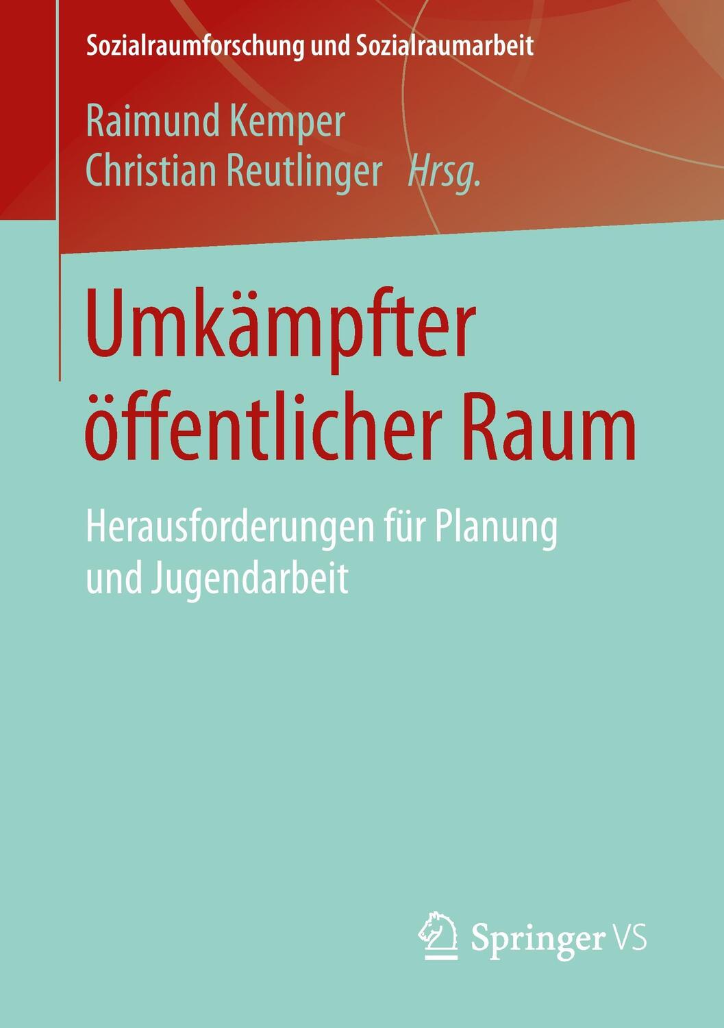 Cover: 9783658034368 | Umkämpfter öffentlicher Raum | Christian Reutlinger (u. a.) | Buch