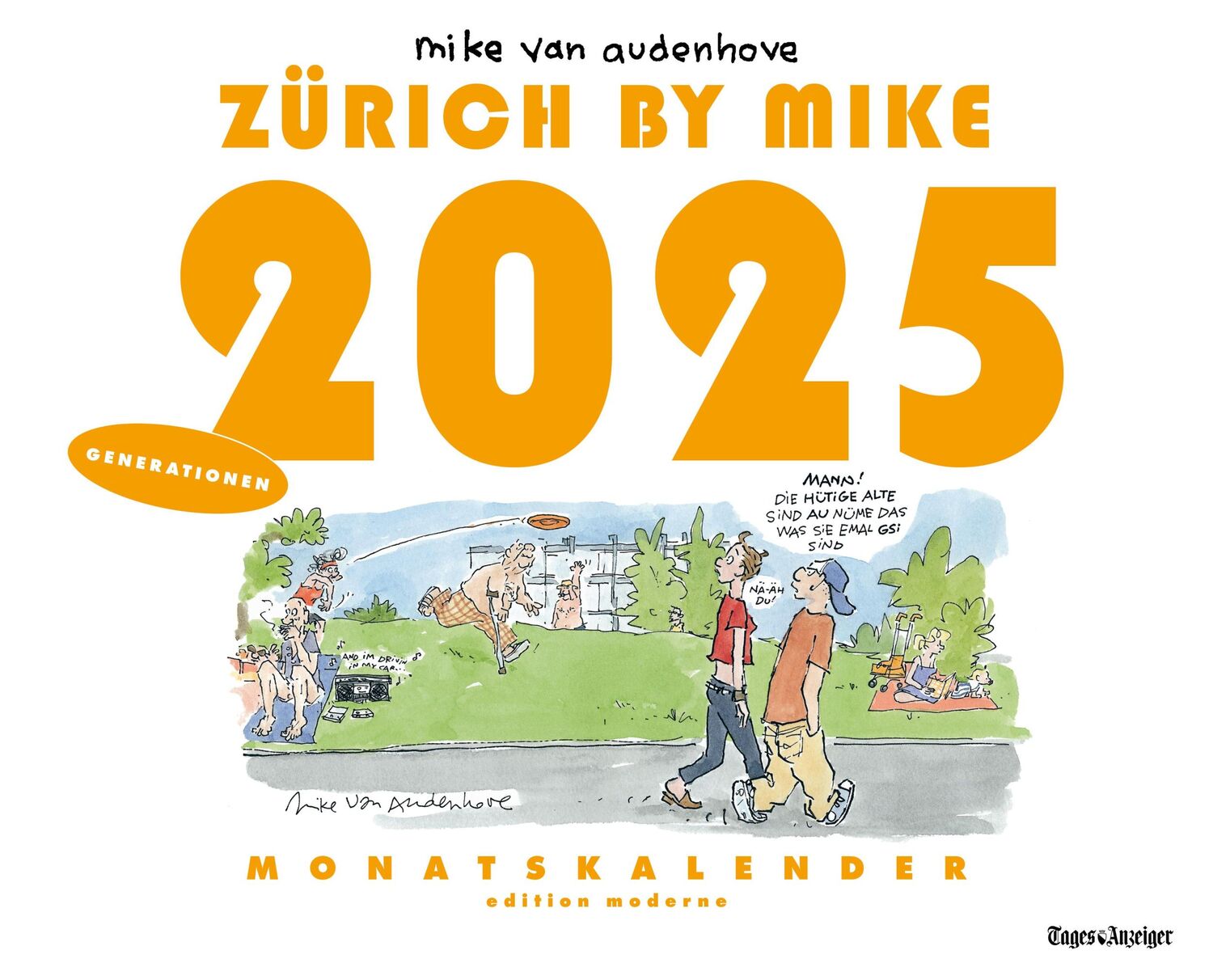 Cover: 9783037312681 | Zürich by Mike, Monatskalender 2025 | Generationen | Audenhove | 24 S.