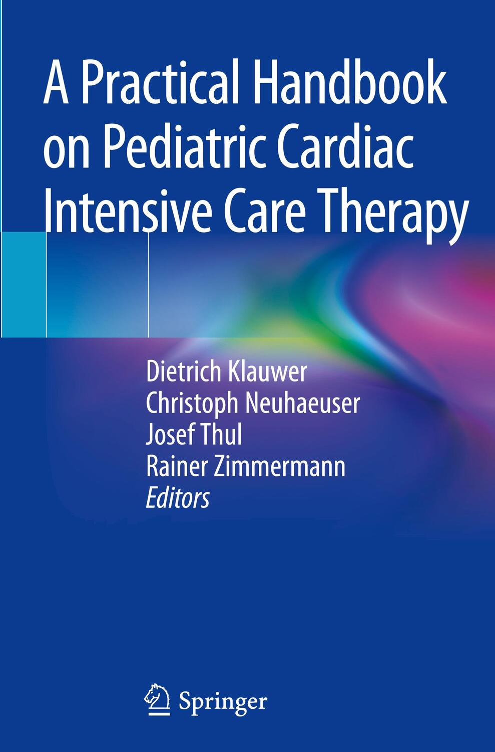 Cover: 9783319924403 | A Practical Handbook on Pediatric Cardiac Intensive Care Therapy
