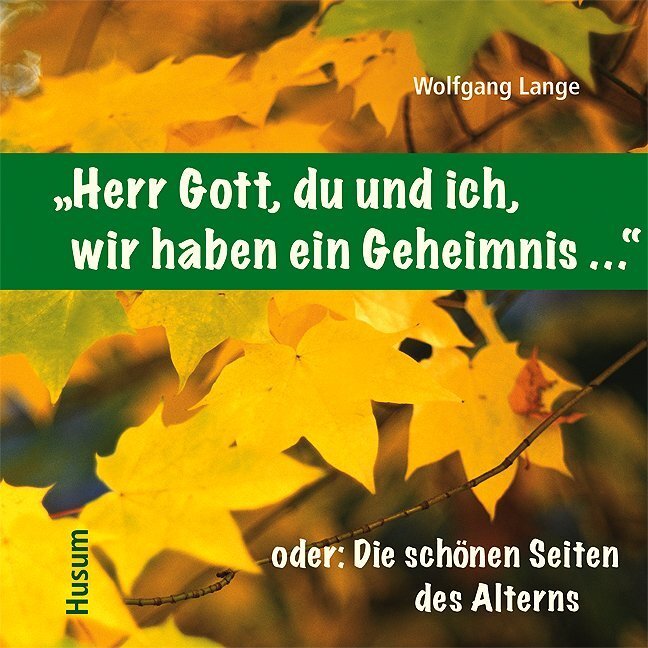 Cover: 9783898765671 | Herr Gott, du und ich, wir haben ein Geheimnis | Wolfgang Lange | Buch