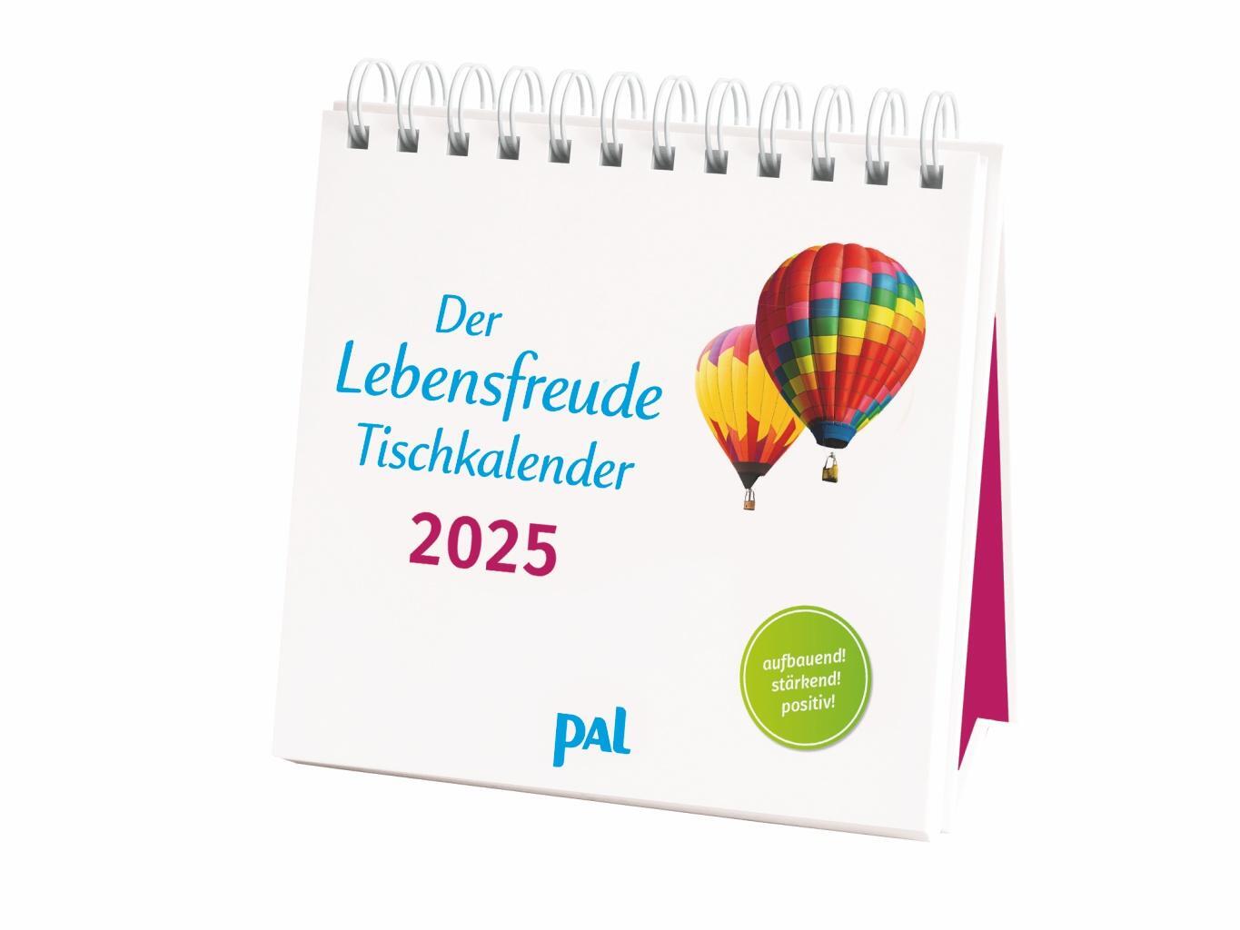 Cover: 9783840196072 | PAL - Der Lebensfreude Tischkalender 2025 | Kalender | Spiralbindung