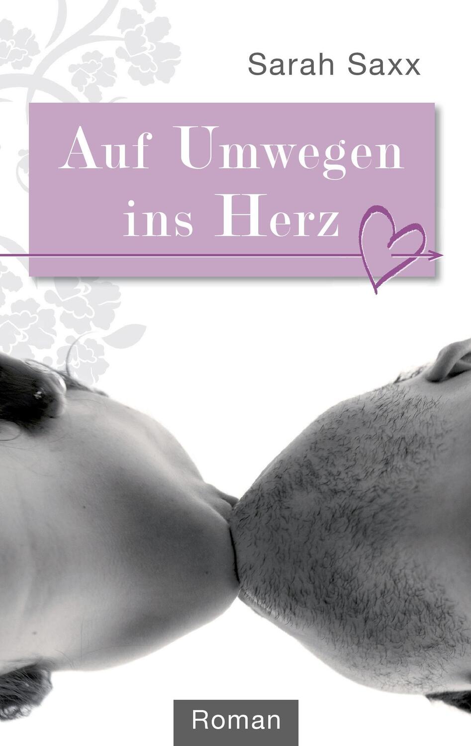 Cover: 9783837078138 | Auf Umwegen ins Herz | Sarah Saxx | Taschenbuch | Books on Demand