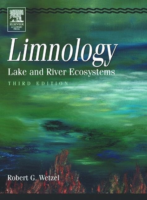 Cover: 9780127447605 | Limnology | Lake and River Ecosystems | Robert G. Wetzel | Buch | 2001