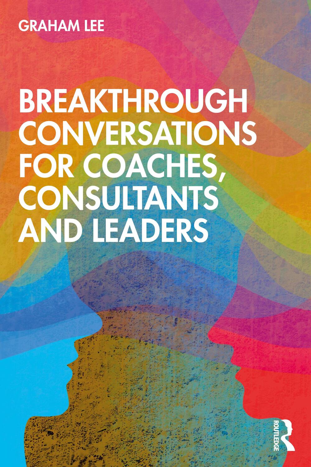 Cover: 9780367515881 | Breakthrough Conversations for Coaches, Consultants and Leaders | Lee