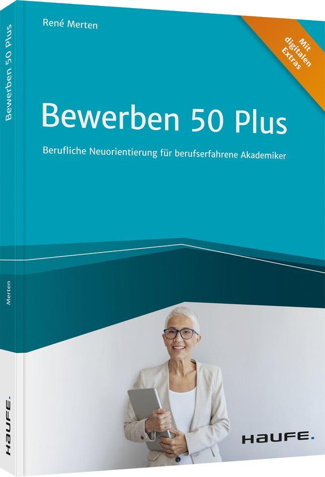 Cover: 9783648148679 | Bewerben 50 plus | Rene Merten | Taschenbuch | Haufe Fachbuch | 2021