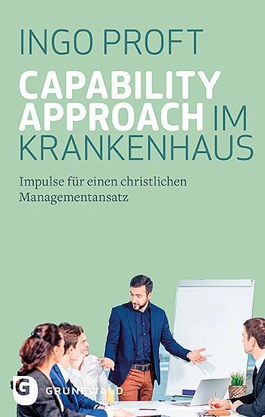 Cover: 9783786732037 | Capability Approach im Krankenhaus | Ingo Proft | Taschenbuch | 118 S.
