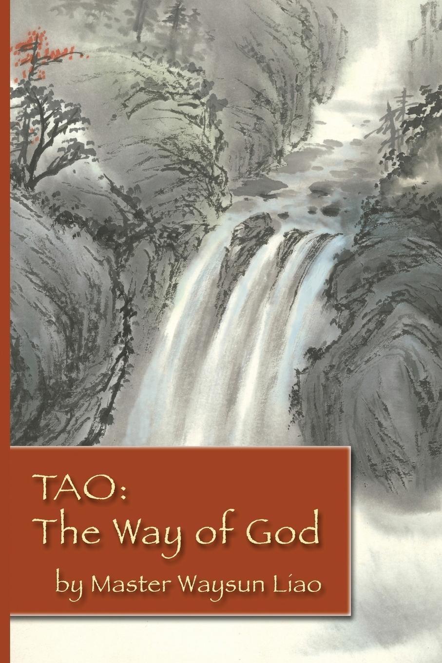 Cover: 9780976545446 | Tao the Way of God | Waysun Liao | Taschenbuch | Paperback | Englisch
