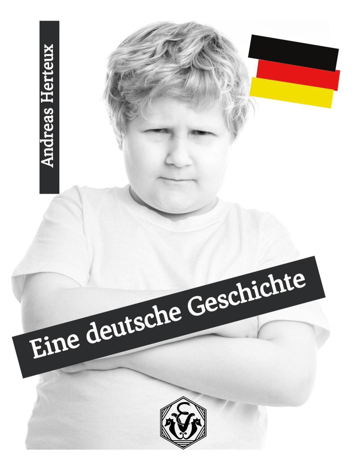 Cover: 9783948621735 | Eine deutsche Geschichte | Andreas Herteux | Taschenbuch | Paperback