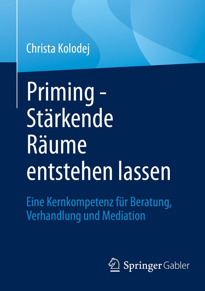 Cover: 9783658363291 | Priming - Stärkende Räume entstehen lassen | Christa Kolodej | Buch