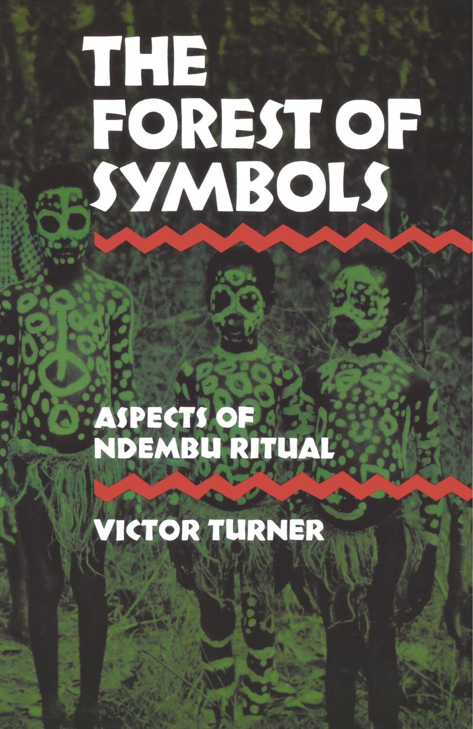 Cover: 9780801491016 | The Forest of Symbols | Aspects of Ndembu Ritual | Victor Turner