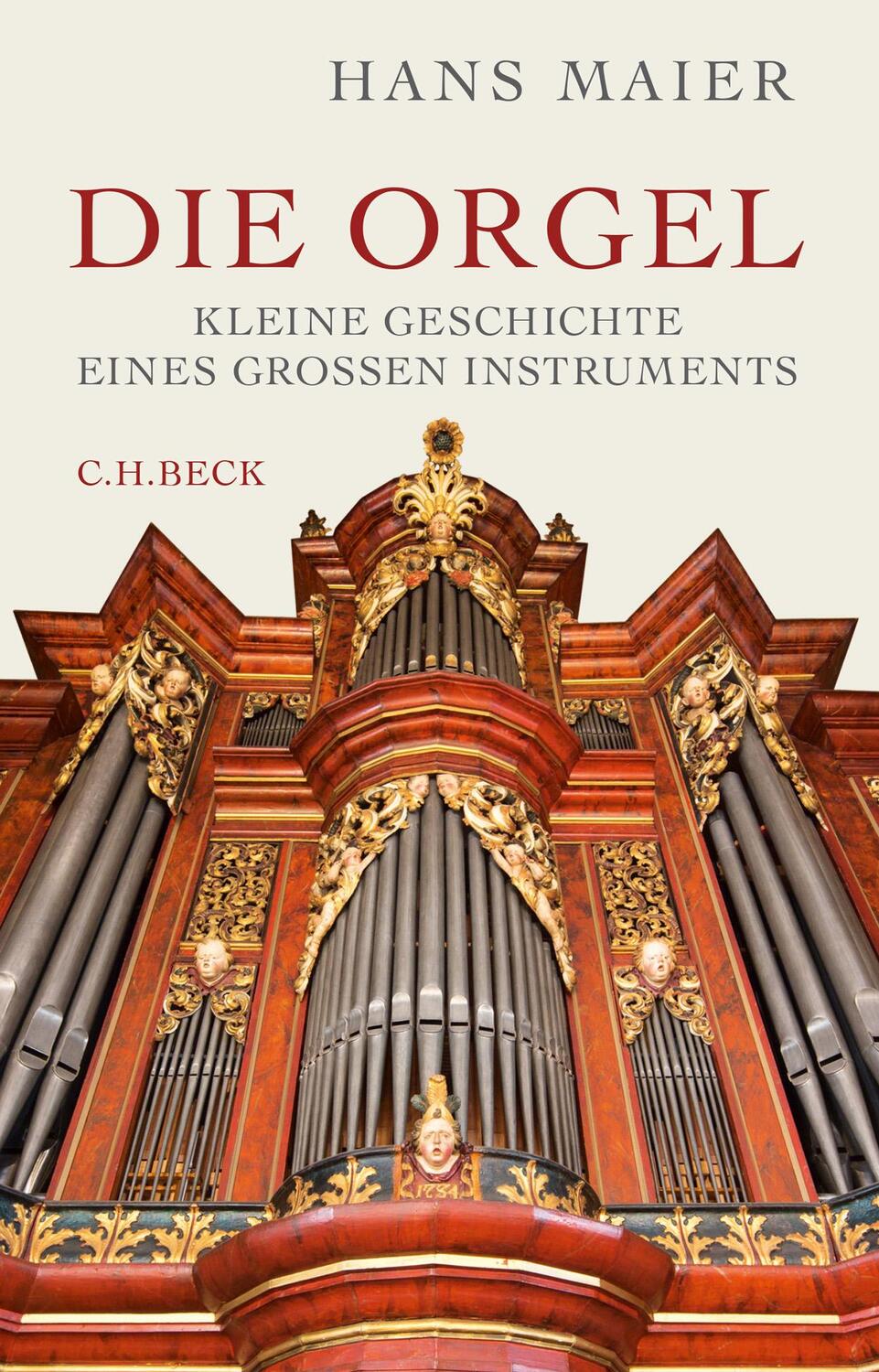 Cover: 9783406697586 | Die Orgel | Kleine Geschichte eines großen Instruments | Hans Maier