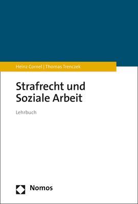 Cover: 9783848755745 | Strafrecht und Soziale Arbeit | Heinz Cornel (u. a.) | Taschenbuch