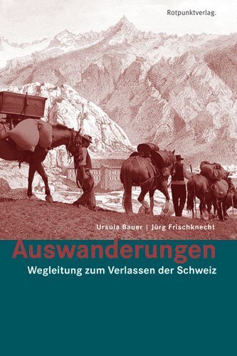 Cover: 9783858693723 | Auswanderungen | Wegleitung zum Verlassen der Schweiz | Bauer (u. a.)