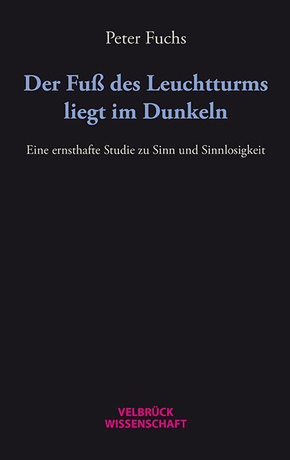 Cover: 9783958320642 | Der Fuß des Leuchtturms liegt im Dunkeln | Peter Fuchs | Taschenbuch