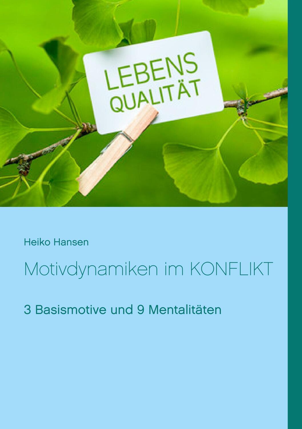Cover: 9783749479368 | Motivdynamiken im KONFLIKT | 3 Basismotive und 9 Mentalitäten | Hansen
