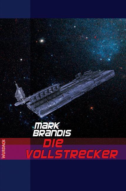 Cover: 9783938065525 | Weltraumpartisanen 06. Die Vollstrecker | Mark Brandis | Taschenbuch