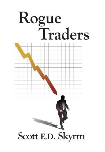 Cover: 9781590190012 | Rogue Traders | Scott E. D. Skyrm | Buch | Englisch | 2014