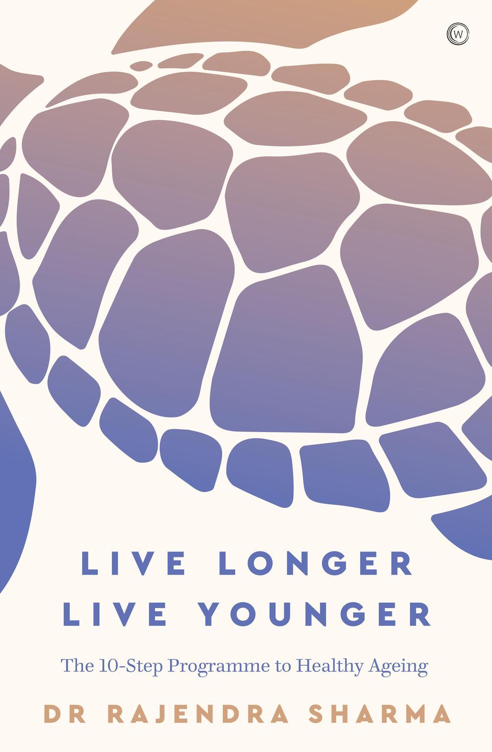 Cover: 9781786784469 | Live Longer, Live Younger | Rajendra Sharma | Taschenbuch | Englisch