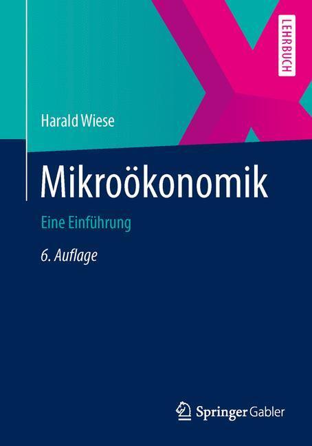 Cover: 9783642387920 | Mikroökonomik | Eine Einführung, Springer-Lehrbuch | Harald Wiese