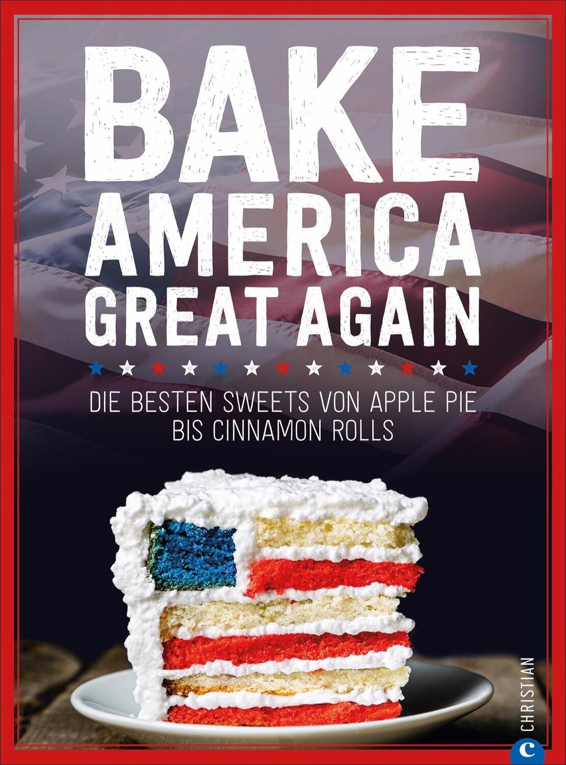Cover: 9783959614924 | Bake America Great Again | Buch | Deutsch | 2020 | Christian