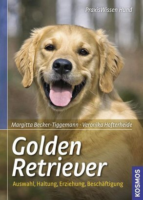 Cover: 9783440111802 | Golden Retriever | Auswahl, Haltung, Erziehung, Beschäftigung | Buch