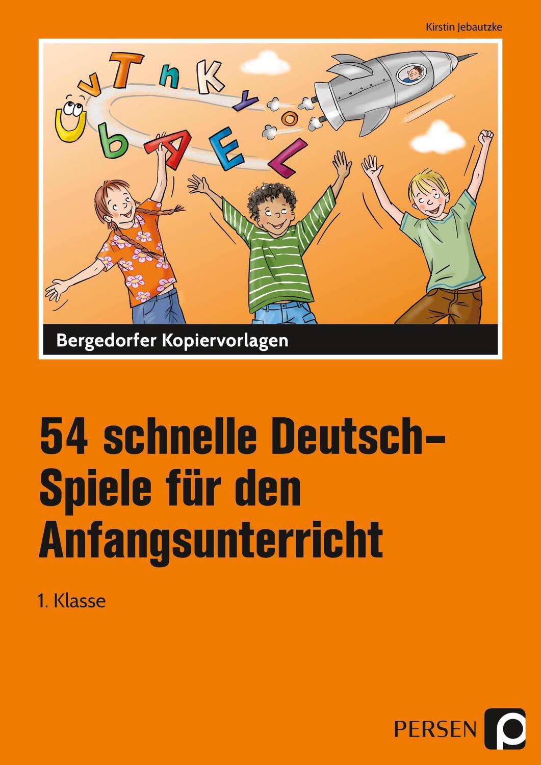 Cover: 9783403204923 | 54 schnelle Deutsch-Spiele für den Anfangsunterricht | 1. Klasse