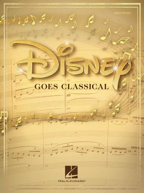 Cover: 840126937978 | Disney Goes Classical: Piano Arrangements of 15 Disney Favorites