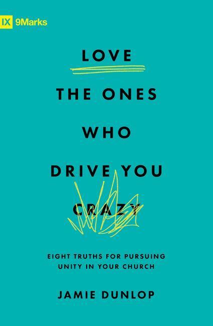 Cover: 9781433589928 | Love the Ones Who Drive You Crazy | Jamie Dunlop | Taschenbuch | 2023