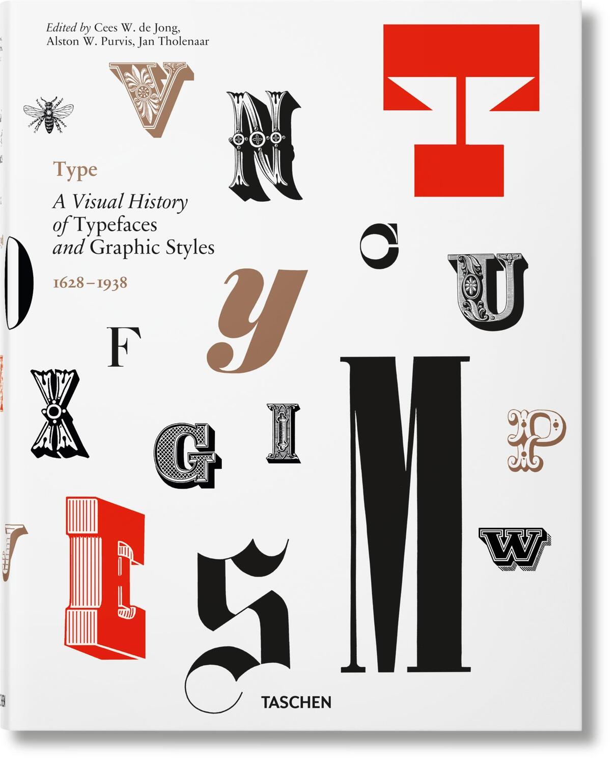 Cover: 9783836565882 | Type. A Visual History of Typefaces &amp; Graphic Styles | Jong (u. a.)