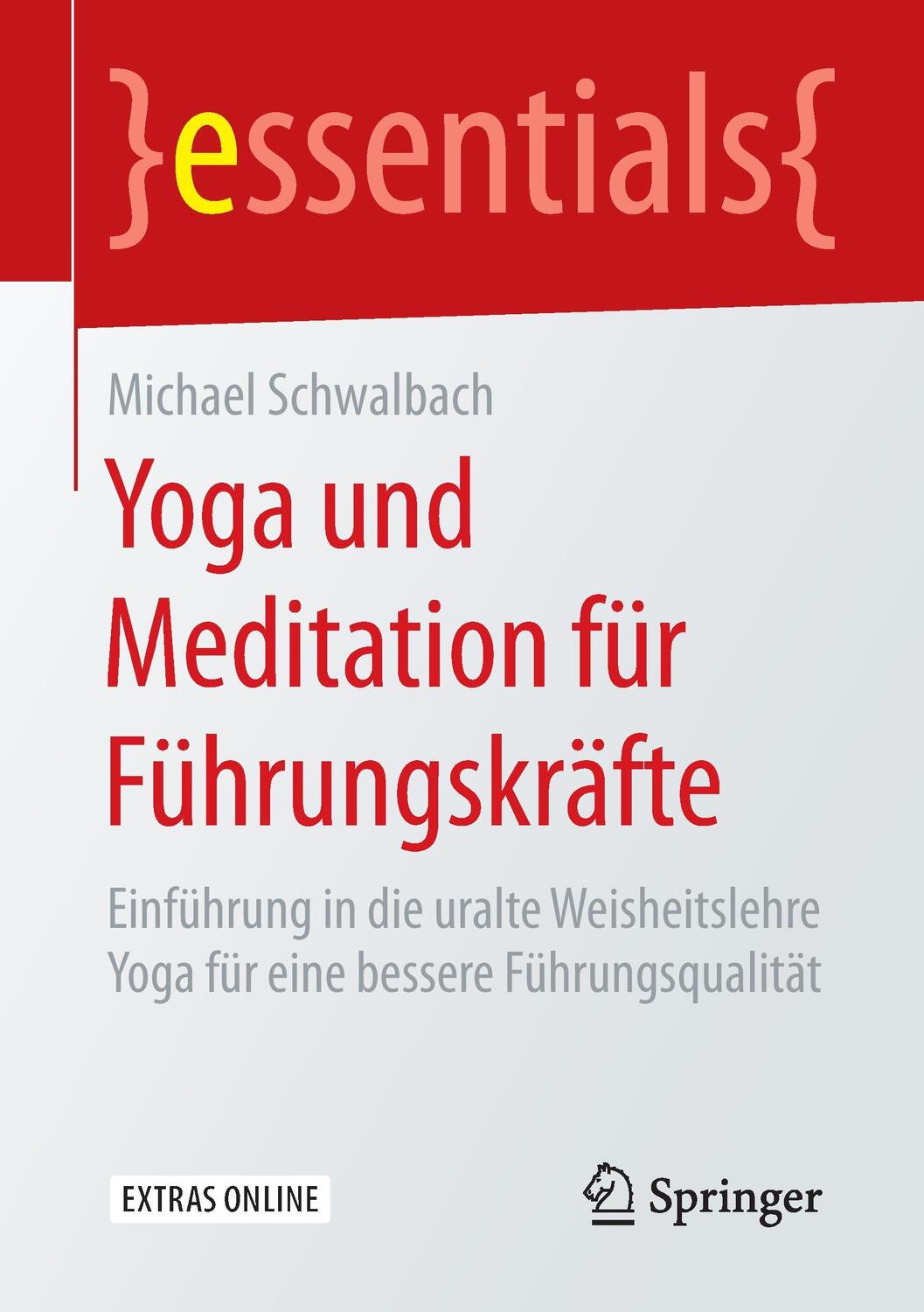Cover: 9783658127084 | Yoga und Meditation für Führungskräfte | Michael Schwalbach | Buch
