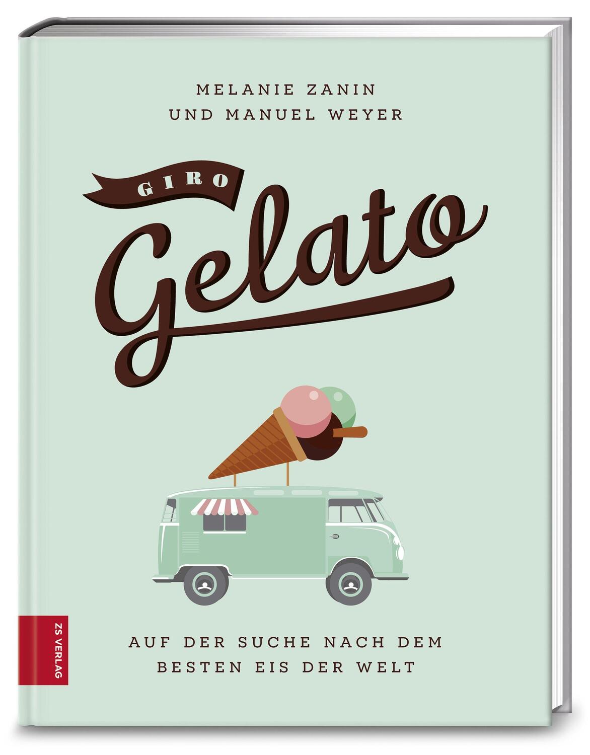 Cover: 9783898836654 | Giro Gelato | Auf der Suche nach dem besten Eis der Welt | Buch | 2017