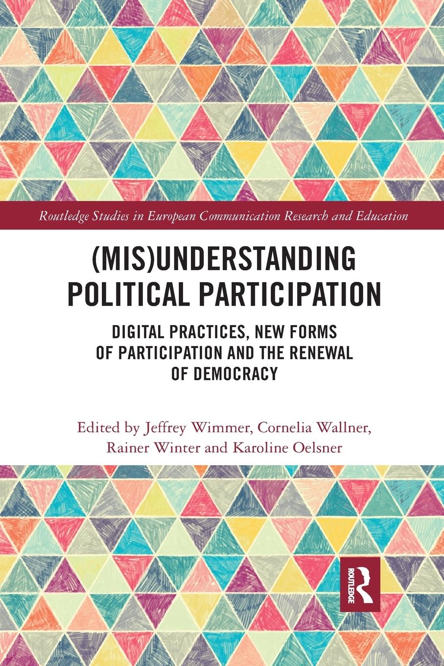 Cover: 9780367876647 | (Mis)Understanding Political Participation | Jeffrey Wimmer (u. a.)